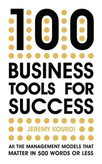 bokomslag 100 Business Tools For Success