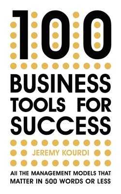 bokomslag 100 Business Tools For Success