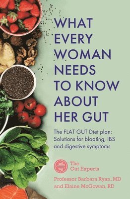 Barbara Ryan, Elaine McGowan - What Every Woman Needs to Know About Her Gut, Häftad
