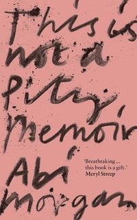 bokomslag This is Not a Pity Memoir