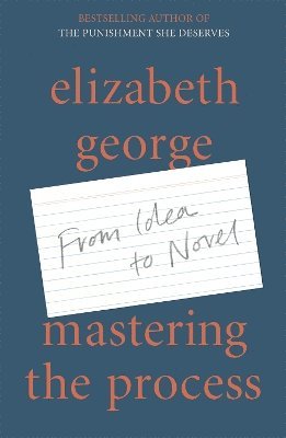 Elizabeth George - Mastering the Process, Inbunden