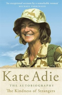 Kate Adie - Kindness of Strangers, Häftad