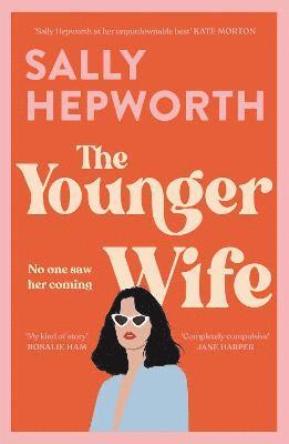 Sally Hepworth - Younger Wife, Inbunden