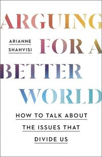 bokomslag Arguing for a Better World
