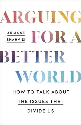 bokomslag Arguing for a Better World