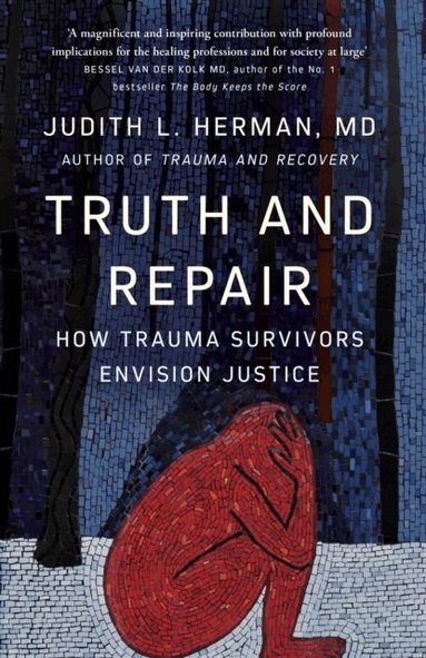 Judith Herman - Truth and Repair, Häftad