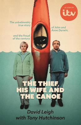 David Leigh, Tony Hutchinson - Thief, His Wife and The Canoe, Häftad