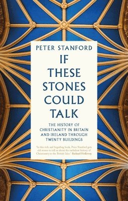 Peter Stanford - If These Stones Could Talk, Häftad
