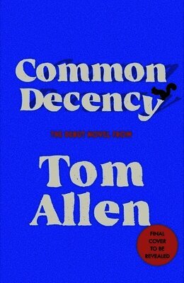 Tom Allen - Common Decency, Häftad