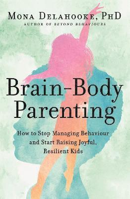 bokomslag Brain-Body Parenting