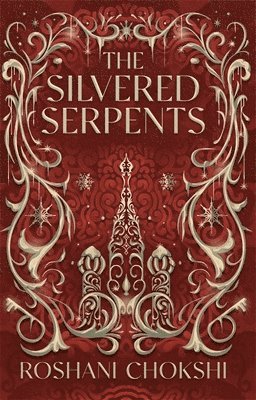 Roshani Chokshi - Silvered Serpents, Häftad