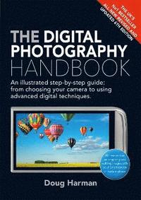 bokomslag The Digital Photography Handbook: An Illustrated Step-by-step Guide