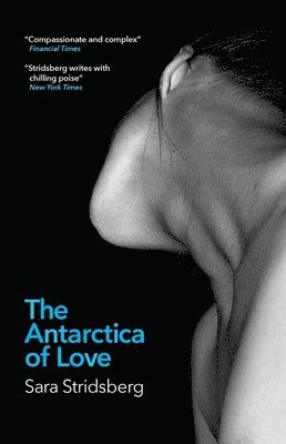 Sara Stridsberg - Antarctica of Love, Häftad