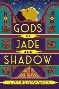 bokomslag Gods of Jade and Shadow