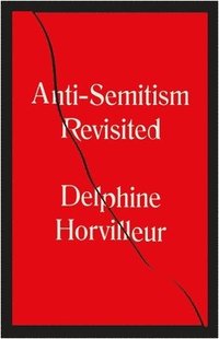 bokomslag Anti-Semitism Revisited