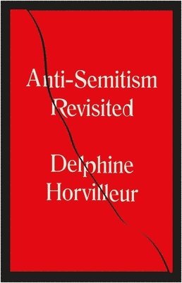 Horvilleur, D: Anti-Semitism Revisited