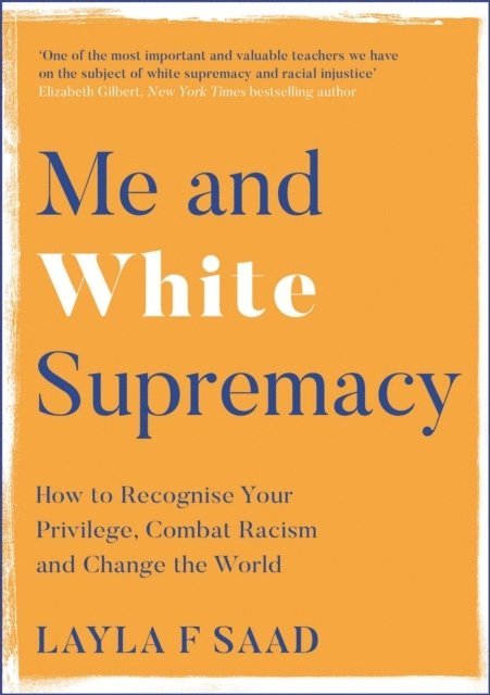 Layla Saad - Me and White Supremacy, Häftad