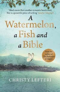 bokomslag A Watermelon, a Fish and a Bible