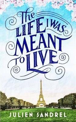 Julien Sandrel - Life I was Meant to Live, Häftad