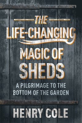 The Life-Changing Magic of Sheds 1