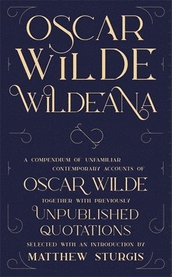 Oscar Wilde - Wildeana (riverrun editions), Häftad