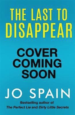 Jo Spain - The Last to Disappear, Häftad