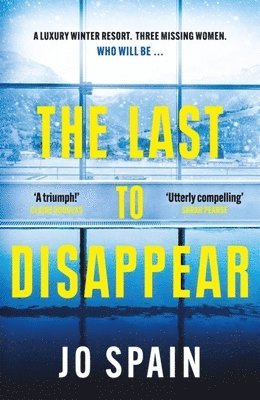 Jo Spain - Last to Disappear, Häftad
