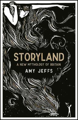 Storyland: A New Mythology of Britain 1