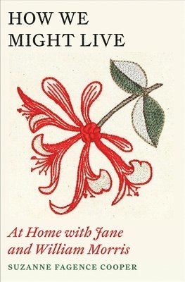 Suzanne Fagence Cooper - How We Might Live, Häftad