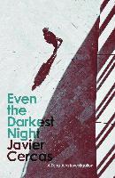 Javier Cercas - Even the Darkest Night, Häftad