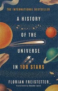 bokomslag A History of the Universe in 100 Stars