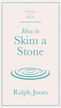 bokomslag How to Skim a Stone