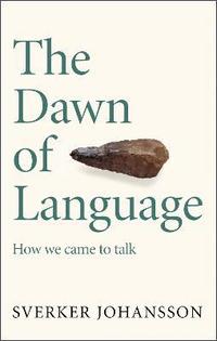 bokomslag The Dawn of Language