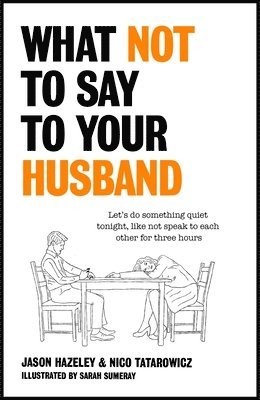 bokomslag What Not to Say to Your Husband
