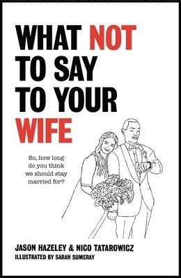 What Not to Say to Your Wife 1