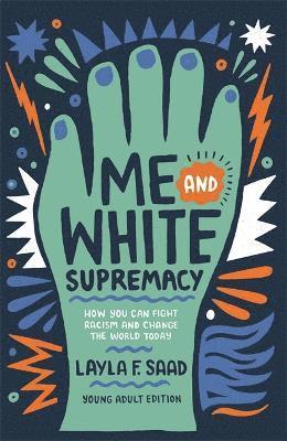Layla Saad - Me and White Supremacy (YA Edition), Häftad
