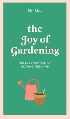 The Joy of Gardening 1