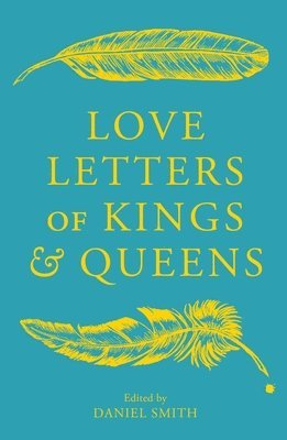 bokomslag Love Letters of Kings and Queens