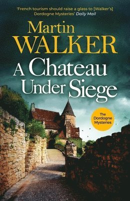 Martin Walker - Chateau Under Siege, Häftad