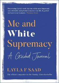 bokomslag Me and White Supremacy: A Guided Journal