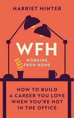 Harriet Minter - WFH (Working From Home), Inbunden