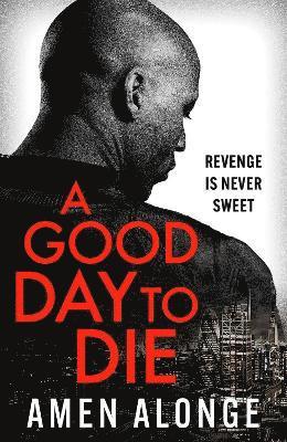 A Good Day to Die 1