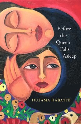 Huzama Habayeb - Before the Queen Falls Asleep, Häftad