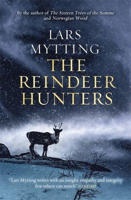 Lars Mytting - The Reindeer Hunters, Inbunden