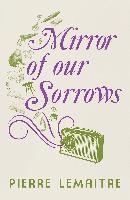 bokomslag Mirror of our Sorrows