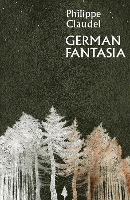 Philippe Claudel - German Fantasia, Häftad