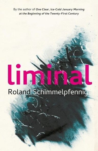 Roland Schimmelpfennig - Liminal, Häftad