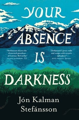 Jón Kalman Stefánsson - Your Absence is Darkness, Häftad