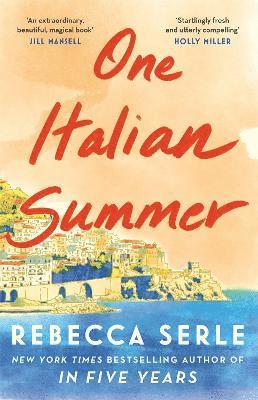 Rebecca Serle - One Italian Summer, Inbunden