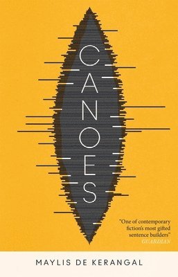 Maylis de Kerangal - Canoes, Häftad